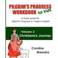 Pilgrim's Progress Workbook for Kids: Christiana's Journey: A study guide for Pilgrim's Progress in Today's English - Paperback