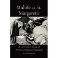 Midlife at St. Margaret's: A Derivative Work of (Peri)Menopausal Brainfog - Paperback