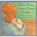 When Mama Comes Home Tonight - Board Book