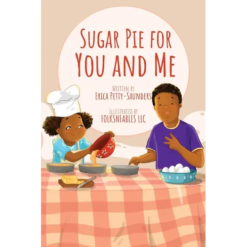 Sugar Pie for You and Me - Paperback