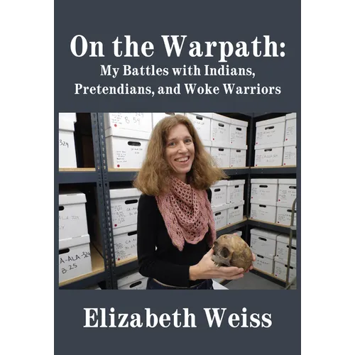 On the Warpath: My Battles with Indians, Pretendians, and Woke Warriors - Hardcover