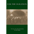 For the Duration: The Story of the Thirteenth Battalion The Rifle Brigade - Paperback