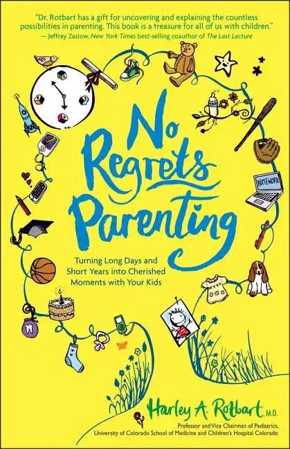 No Regrets Parenting: Turning Long Days and Short Years into Cherished Moments with Your Kids - Paperback