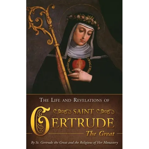 The Life and Revelations of Saint Gertrude the Great - Paperback