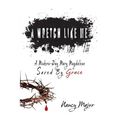A Wretch Like Me: A Modern Day Mary Magdalene Saved by Grace - Paperback