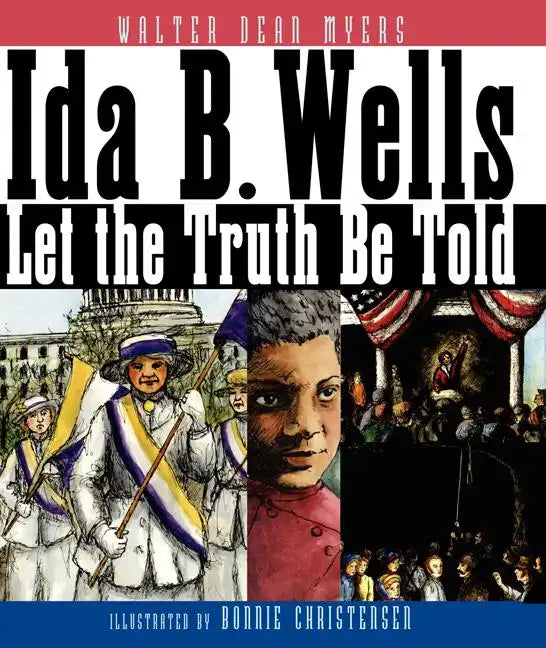 Ida B. Wells: Let the Truth Be Told - Paperback