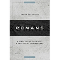 Romans: A Structural, Thematic, and Exegetical Commentary - Hardcover