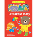 Let's Dress Teddy: With 20 Colorful Felt Play Pieces - Board Book