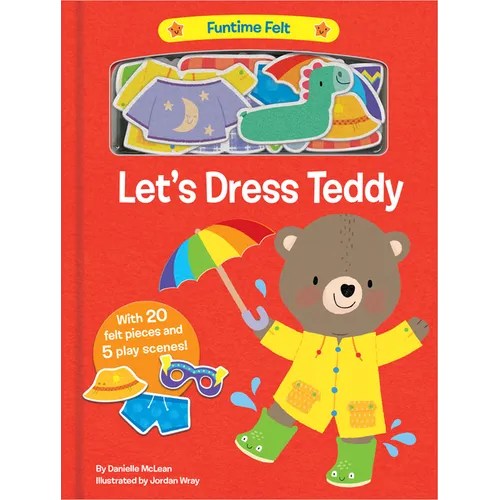 Let's Dress Teddy: With 20 Colorful Felt Play Pieces - Board Book