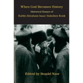 When God Becomes History: Historical Essays of Rabbi Abraham Isaac Hakohen Kook - Paperback