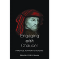 Engaging with Chaucer: Practice, Authority, Reading - Paperback
