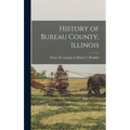History of Bureau County, Illinois - Hardcover