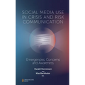 Social Media Use in Crisis and Risk Communication: Emergencies, Concerns and Awareness - Paperback