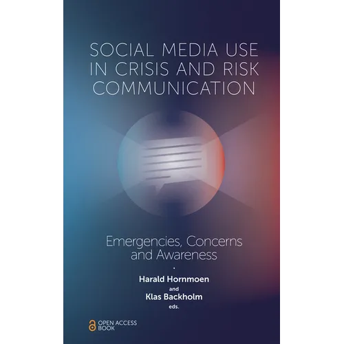 Social Media Use in Crisis and Risk Communication: Emergencies, Concerns and Awareness - Paperback