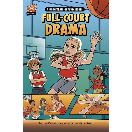 Full-Court Drama: A Basketball Graphic Novel - Paperback