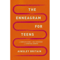 The Enneagram for Teens: A Complete Guide to Self-Discovery and Spiritual Growth - Paperback