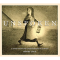 Unspoken: A Story from the Underground Railroad - Hardcover