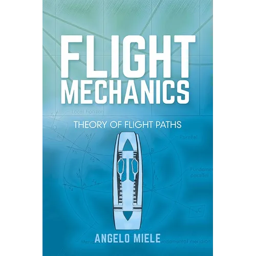 Flight Mechanics: Theory of Flight Paths - Paperback