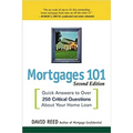 The Mortgages 101: Quick Answers to Over 250 Critical Questions About Your Home Loan - Paperback