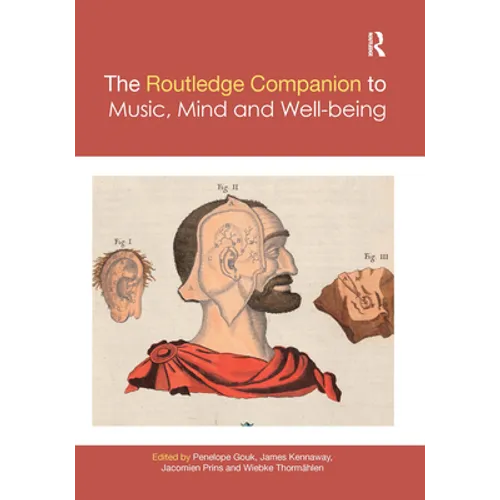 The Routledge Companion to Music, Mind, and Well-Being - Paperback