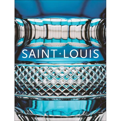 Les Cristalleries Saint-Louis - Hardcover