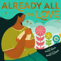Already All the Love - Board Book