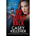 No Going Back: A gritty and gripping page-turning crime thriller - Paperback