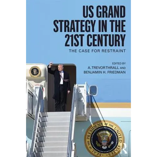 US Grand Strategy in the 21st Century: The Case For Restraint - Paperback