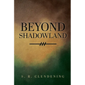 Beyond Shadowland - Paperback