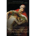 The Unconditional Freeness of the Gospel: In Three Essays. Annotated Edition - Paperback