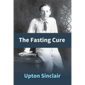 The Fasting Cure - Hardcover
