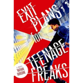 Exit Plans for Teenage Freaks - Paperback