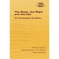The Good, the Right & the Fair - Paperback