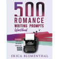 500 Romance Writing Prompts: Workbook - Paperback