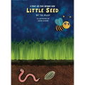 Little Seed: A Plant Life Cycle Rhyming Book - Hardcover