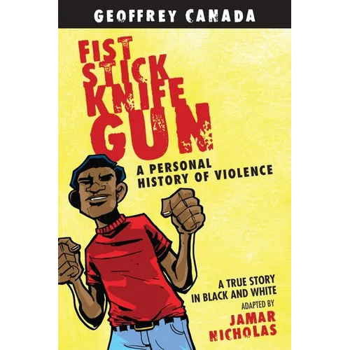 Fist Stick Knife Gun: A Personal History of Violence - Paperback