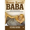 Neem Karoli Baba: An Indian Incarnation of Lord Hanuman- A devotional book for those whose life has become meaningless - Paperback