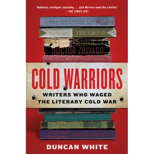 Cold Warriors: Writers Who Waged the Literary Cold War - Paperback