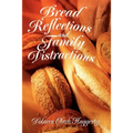Bread Reflections and Family Distractions - Paperback