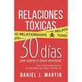 Relaciones Tóxicas: 30 días para superar el abuso emocional y recuperar tu amor propio - Paperback