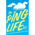 The Ping Life: How to Pick Up the Signal When God Is Calling - Paperback