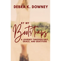 By My Bootstraps: A Journey Through Grit, Grace, and Gratitude - Paperback