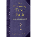 The Discovery Tarot Path: A New Model for Self-Reading with the Rider-Waite-Smith Deck - Paperback