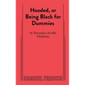 Hooded, or Being Black for Dummies - Paperback