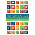 Real Food, Real Facts: Processed Food and the Politics of Knowledge - Paperback
