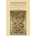 Frankland: The Franks and the World of the Early Middle Ages - Paperback