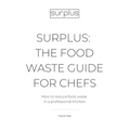 Surplus: The food waste guide for chefs - Paperback
