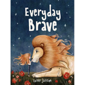 Everyday Brave - Hardcover