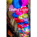 Losing Light: A Journey Through Grief - Paperback