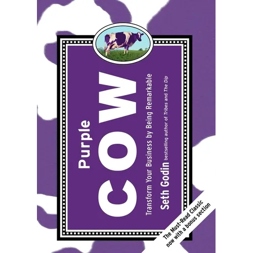 Purple Cow, New Edition: Transform Your Business by Being Remarkable - Hardcover